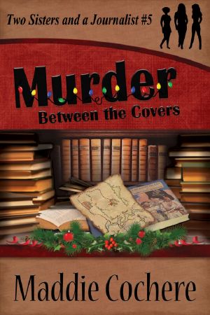 [Two Sisters and a Journalist 05] • Murder Between the Covers